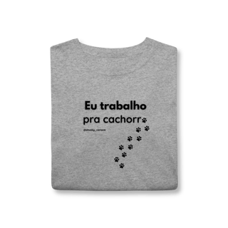 Nome do produtoEu trabalho pra cachorro