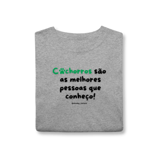 Nome do produtoCachorros são as melhores pessoas que conheço!