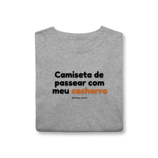 Nome do produtoCamiseta de passear com meu cachorro