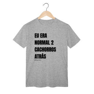 Nome do produtoEu era normal 2 cachorros atrás