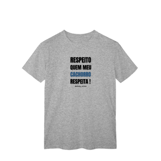 Nome do produtoRespeito quem meu cachorro respeita !