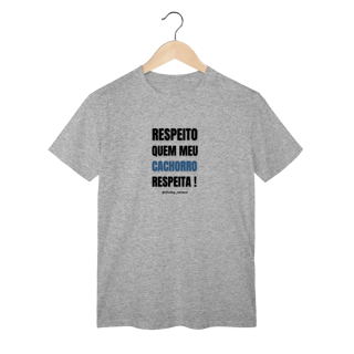 Nome do produtoRespeito quem meu cachorro respeita !