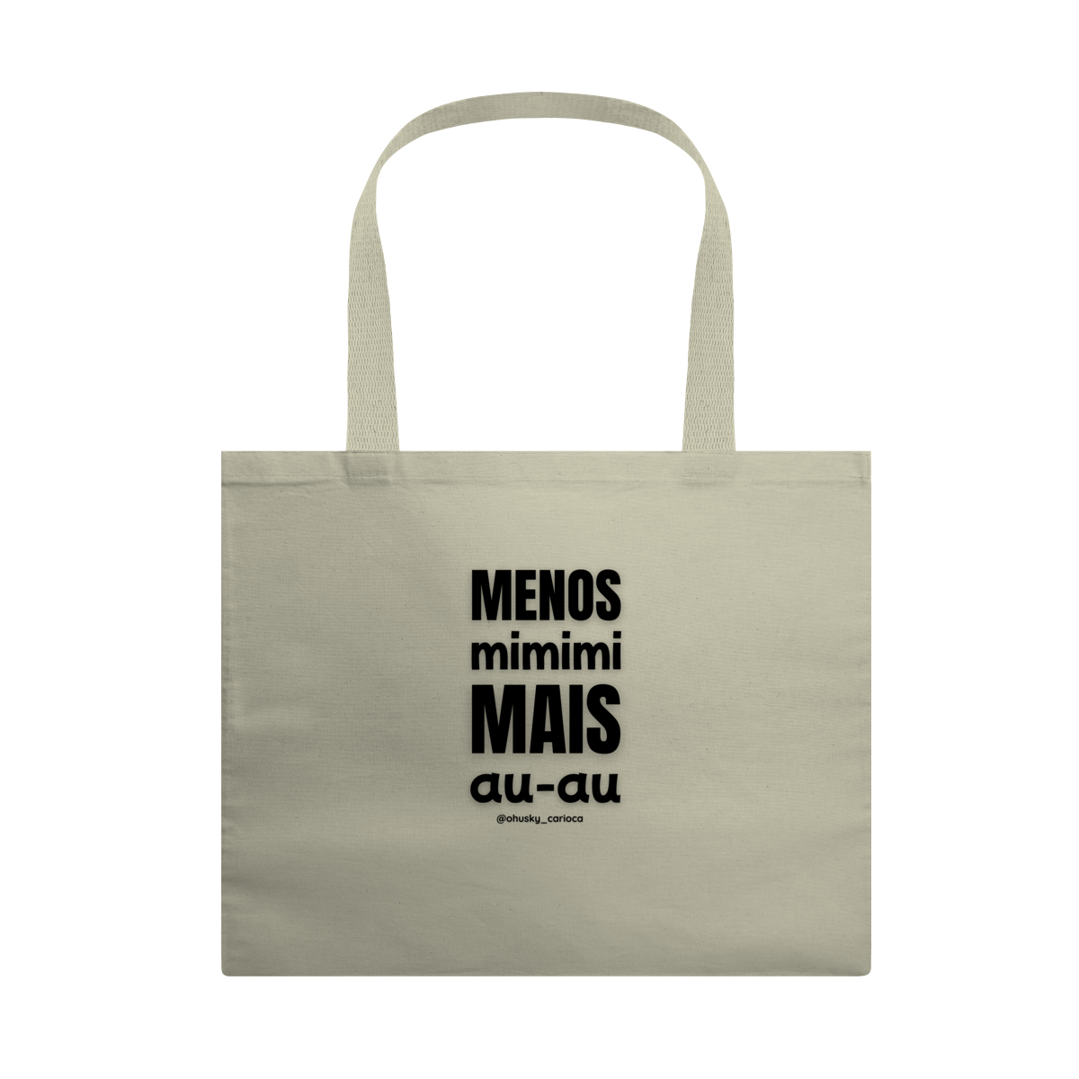 Nome do produto: Menos mimimi mais au-au