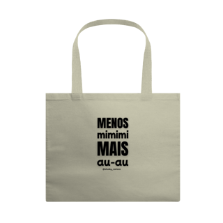 Menos mimimi mais au-au