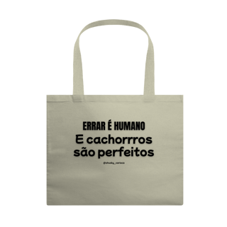 Errar é humano e cachorros são perfeitos