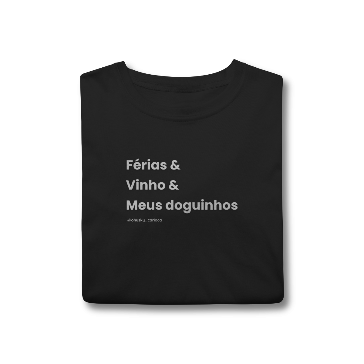 Nome do produto: Férias & Vinho & Meus doguinhos