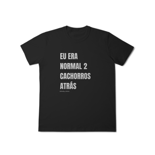 Nome do produtoEu era normal 2 cachorros atrás