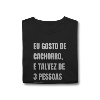 Nome do produtoEu gosto de cachorro, e talvez de 3 pessoas