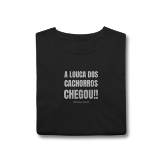 Nome do produtoA Louca dos cachorros chegou!!