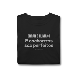 Nome do produtoErrar é humano e cachorros são perfeitos