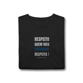 Nome do produtoRespeito quem meu cachorro respeita !