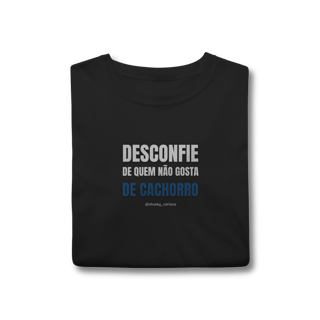 Nome do produtoDesconfie de quem não gosta de cachorro