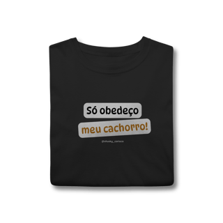 Nome do produtoSó obedeço meu cachorro