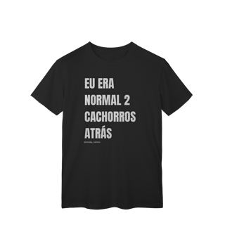 Nome do produtoEu era normal 2 cachorros atrás