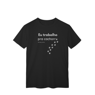 Nome do produtoEu trabalho pra cachorro