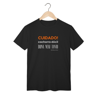 Nome do produtoCuidado! Cachorro dócil, dona nem tanto