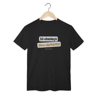 Nome do produtoSó obedeço meu cachorro