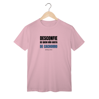 Nome do produtoDesconfie de quem não gosta de cachorro