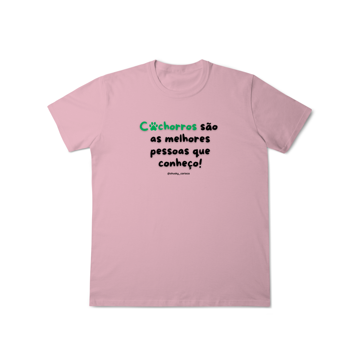 Nome do produto: Cachorros são as melhores pessoas que conheço!