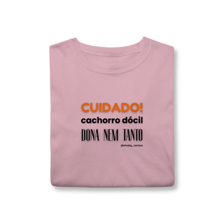 Nome do produtoCuidado! Cachorro dócil, dona nem tanto