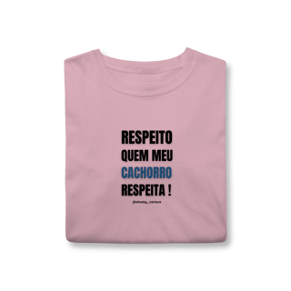 Nome do produtoRespeito quem meu cachorro respeita !