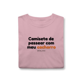 Nome do produtoCamiseta de passear com meu cachorro