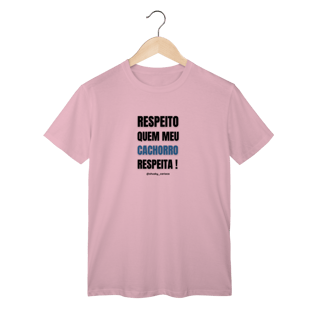 Nome do produtoRespeito quem meu cachorro respeita !