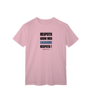 Nome do produtoRespeito quem meu cachorro respeita !