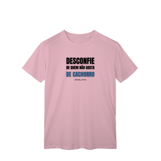 Nome do produtoDesconfie de quem não gosta de cachorro