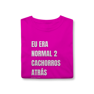 Nome do produtoEu era normal 2 cachorros atrás