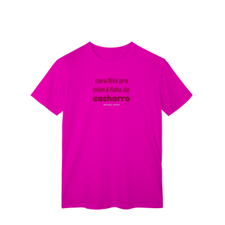 Nome do produtoCara feia pra mim é falta de cachorro