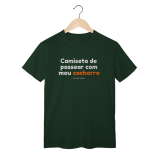 Camiseta de passear com meu cachorro
