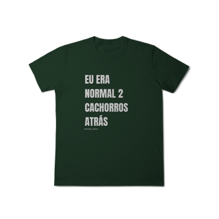 Nome do produtoEu era normal 2 cachorros atrás