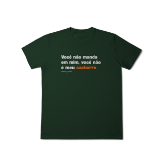 Nome do produtoVocê não manda em mim, você não é meu cachorro