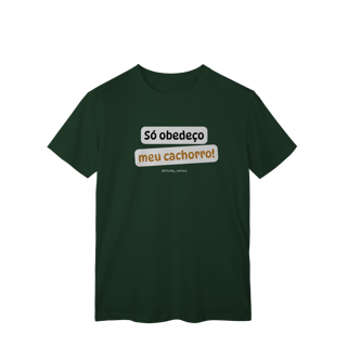 Nome do produtoSó obedeço meu cachorro