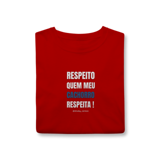 Nome do produtoRespeito quem meu cachorro respeita !