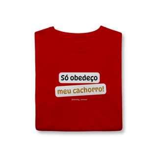 Nome do produtoSó obedeço meu cachorro