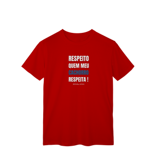 Nome do produtoRespeito quem meu cachorro respeita !