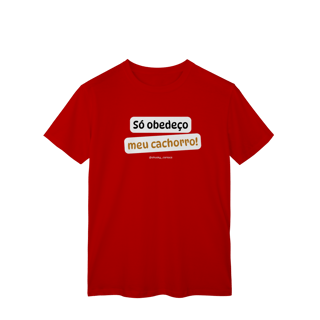 Nome do produtoSó obedeço meu cachorro