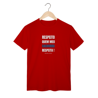 Nome do produtoRespeito quem meu cachorro respeita !