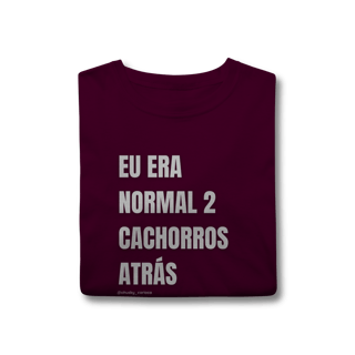 Nome do produtoEu era normal 2 cachorros atrás
