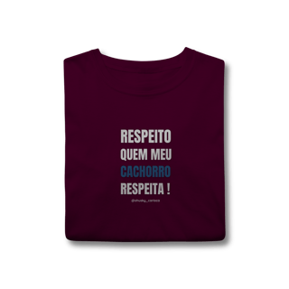 Nome do produtoRespeito quem meu cachorro respeita !