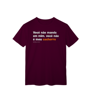 Nome do produtoVocê não manda em mim, você não é meu cachorro