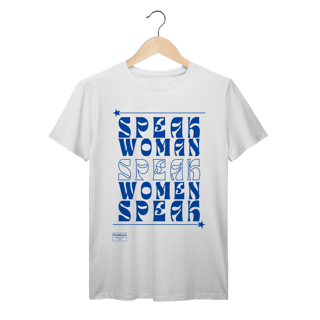 Nome do produtoT-Shirt Prime - SPEAK WOMAN, SPEAK - Azul