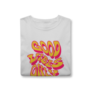 Nome do produto T-Shirt Classic - GOOD VIBES ONLY