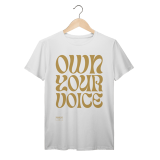 Nome do produtoT-Shirt Prime - OWN YOUR VOICE  - Dourada