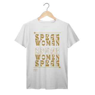 Nome do produtoT-Shirt Prime - SPEAK WOMAN, SPEAK - Dourada
