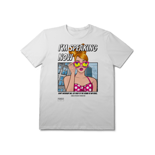 Nome do produtoT-Shirt Prime - I’m Speaking Now