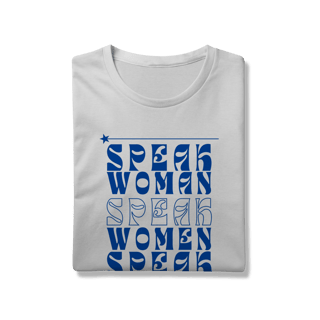 Nome do produtoT-Shirt Prime - SPEAK WOMAN, SPEAK - Azul