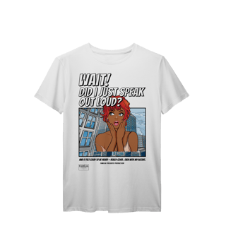 Nome do produtoT-Shirt Prime - WAIT! Did I just speak out loud?